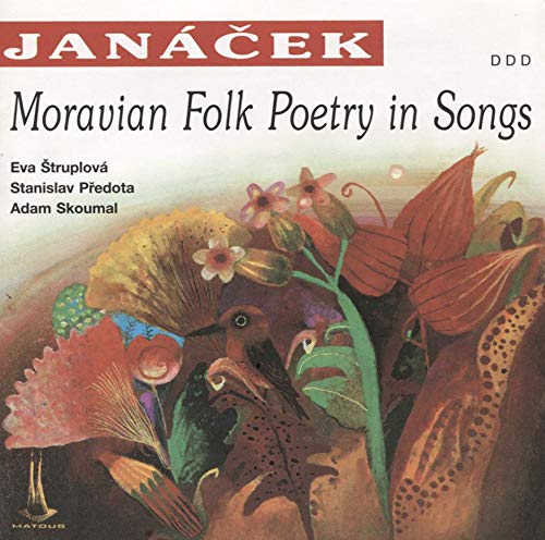 Leos Janácek Moravian Folk Poetry In Songs