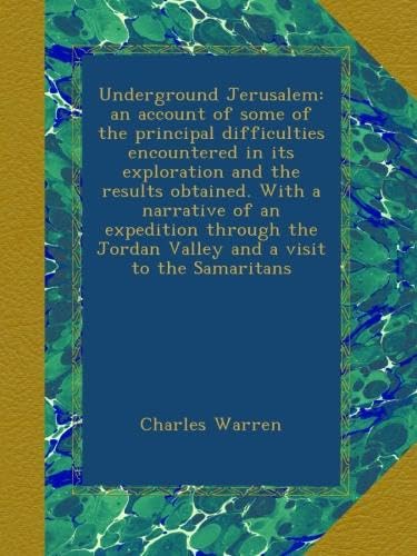 Underground Jerusalem: exploration difficulties and results