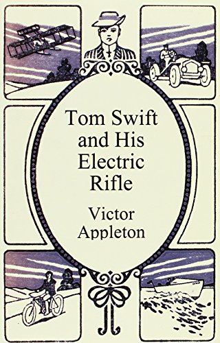 Tom Swift and His Electric Rifle 1576463818 Book Cover