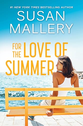 For the Love of Summer: A Summer Beach Read &ndash; A #1 NYT Bestseller Contemporary Romance About...