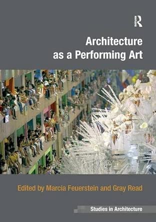 Architecture as a Performing Art Architecture as a Performing Art book cover