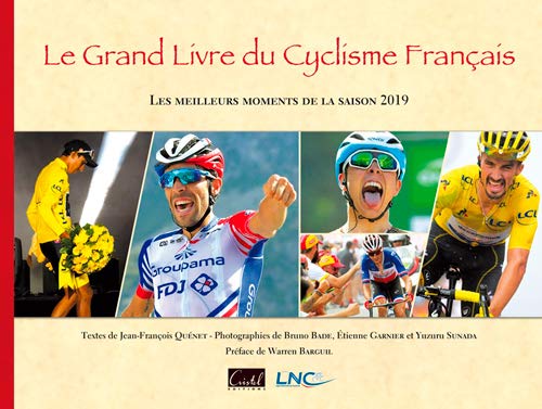 Télécharger Le grand livre du cyclisme français : Les meilleurs moments de la saison PDF