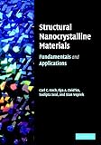 Structural Nanocrystalline Materials: Fundamentals and Applications