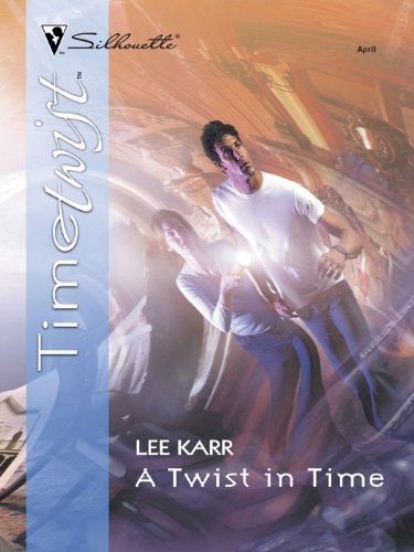A Twist in Time (By: Lee Karr)