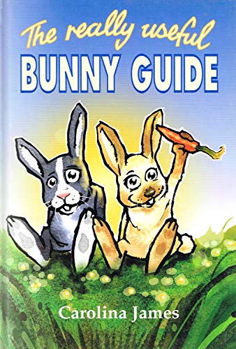 THE REALLY USEFUL BUNNY GUIDE
