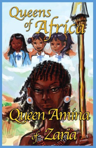 Queen Amina of Zaria: Queens of Africa: Queens of Africa Book 1