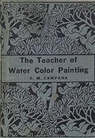 The teacher of water color painting;: Art text book, B0007FBPMU Book Cover