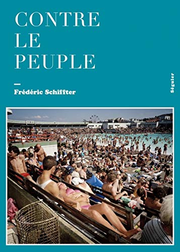 Contre le peuple : Manuel de résistance à la démagogie PDF
