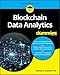 Blockchain Data Analytics For Dummies (For Dummies (Computer/Tech))
