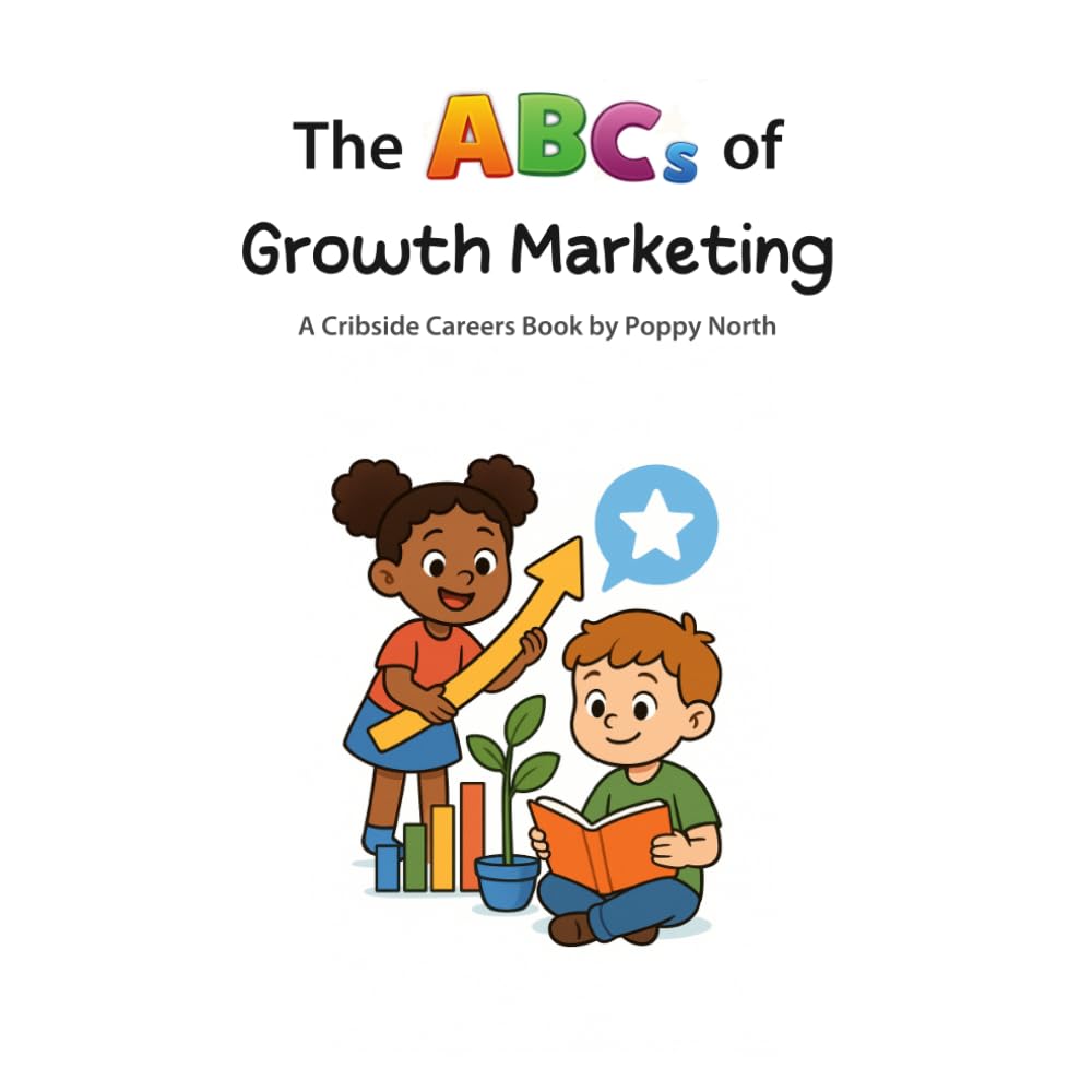 The ABCs of Growth Marketing (Cribside Careers)
