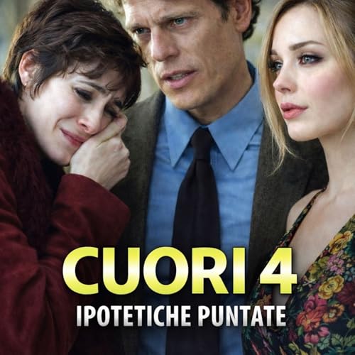 Cuori 4, Ipotetiche Puntate: Alberto Tradisce Delia. Lei E' Incinta!