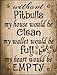 Without Pitbulls Novelty Mini Metal Parking Sign PM-1596