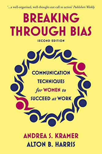 Breaking Through Bias: Communication Techniques for Women to Succeed at Work (English Edition) livre En ligne