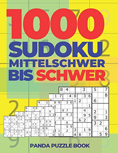 1000 Sudoku Mittelschwer Bis Schwer: Logikspiele Für Erwachsene (German Edition)