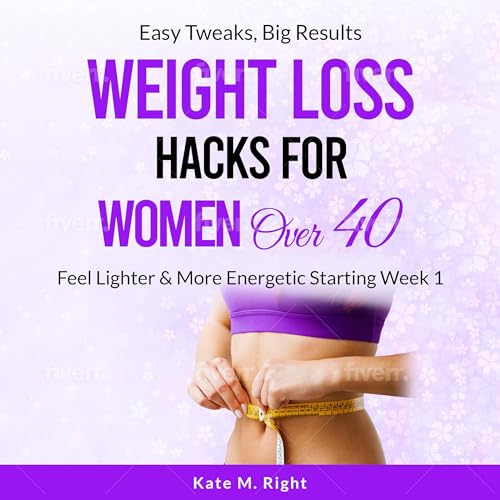 Weight Loss Hacks for Women over 40 by Kate Right episode artwork