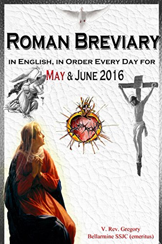 The Roman Breviary: in English, in Order, Every Day for May & June 2016