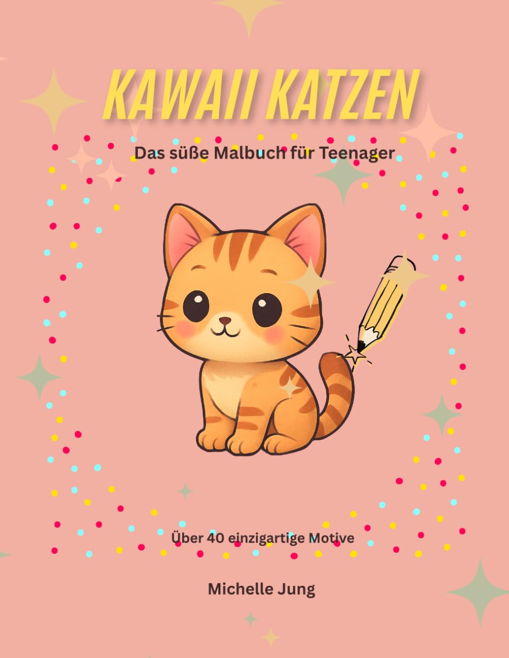 KAWAII KATZEN: Das süße Malbuch für Teenager