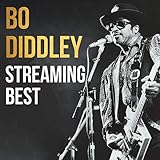 bo diddley i'm a man  Bo Diddley, Streaming Best