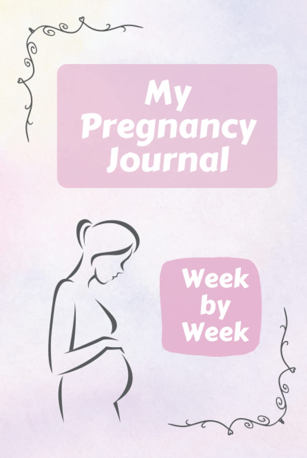 My Pregnancy Journal Week by Week: Baby Memory Pregnancy Book for Expecting First Time Moms & Experienced Moms      Hardcover – July 15, 2022