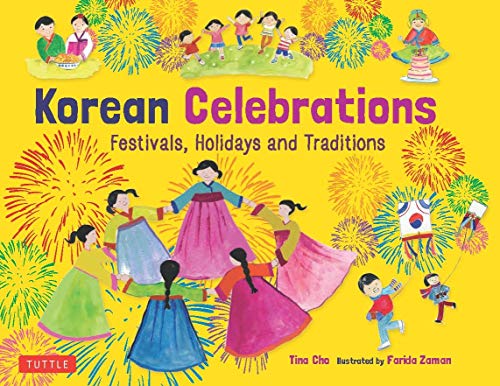 Korean Celebrations: Festivals, Holidays and Traditions