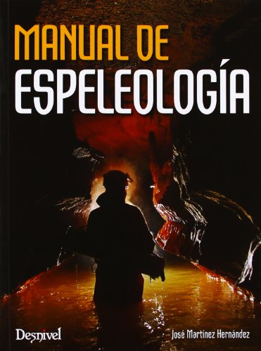 Manual De Espeleologa (Manuales (desnivel))
