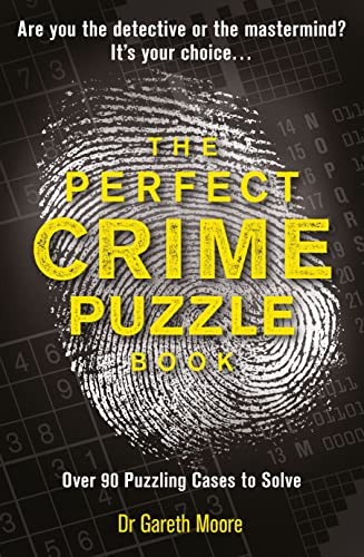 The Perfect Crime Puzzle Book: Over 90 Puzzling Cases to Solve (Crime Puzzle Books)