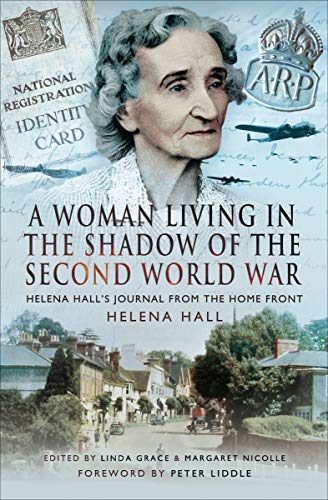 A Woman Living in the Shadow of the Second World War: Helena Hall