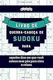  Livro de quebra-cabeças de Sudoku para aqueles dias em que você coloca seus pés para cima e relaxa (Portuguese Edition)