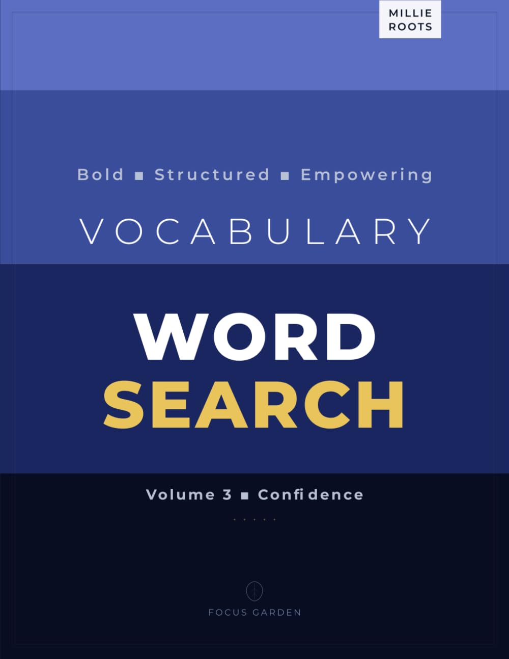 Vocabulary Word Search for Adults. Volume 3. Confidence: 250 Structured Puzzles with 900+ Practical Vocabulary Words | ADHD-Friendly Learning | ... for Adults & Lifelong Learners (Word Bloom)