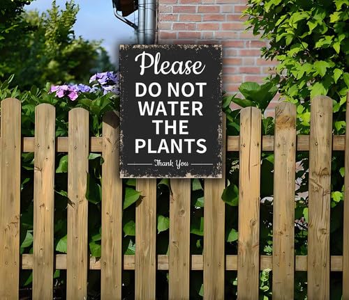 Amazon.com : Please Do Not Water The Plants Sign - Garden Flowers  Vegetables Private Property Outdoor Metal Yard Sign - 8x12 Inches Aluminum  Plaque for Outdoor Rustproof : Patio, Lawn & Garden