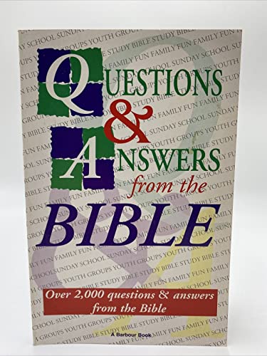 Questions and Answers from the Bible: Over 2,000 Q&A from the Bible