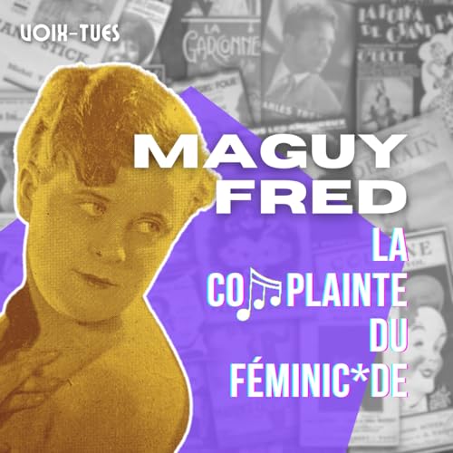 Maguy Fred : la complainte du f&eacute;minicide