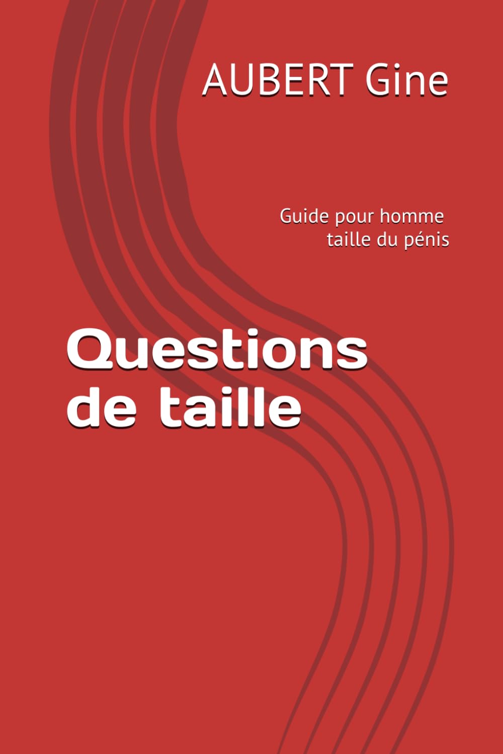 Questions de taille: guide pour homme la taille du pénis