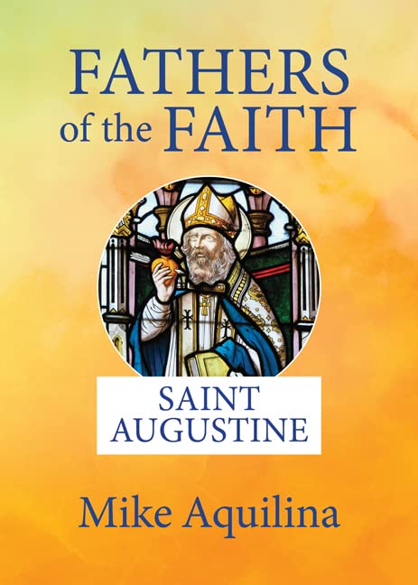 Fathers of the Faith: Saint Augustine (Fathers of Faith)