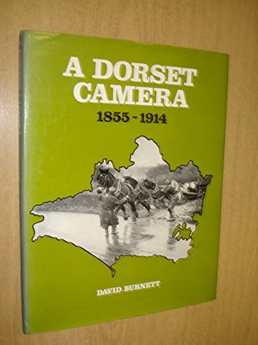 A Dorset camera, 1855-1914 0950351806 Book Cover