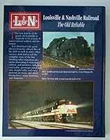 Louisville & Nashville Railroad: The Old Reliable 1883089190 Book Cover