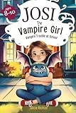 Josi – The Vampire Girl | A Magical & Exciting Chapter Book for Kids Ages 8-10 About Friendship, Courage, and Embracing What Makes You Different – Book 1: Vampire Trouble at School
