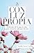 Con Luz Propia: Lib&Atilde;&copy;rate de lo que te ata, para crear la vida que deseas. Pr&Atilde;&sup3;logo de Eric Abidal. (Desarrollo Personal) (Spanish Edition)