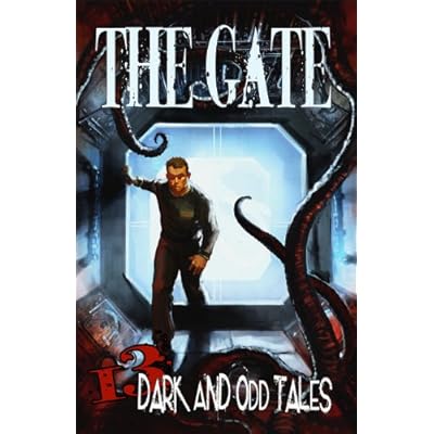 The Gate: 13 Dark & Odd Tales