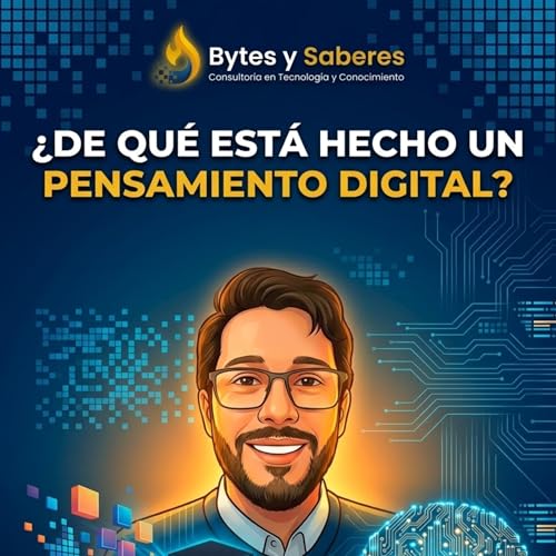 &iquest;De qu&eacute; est&aacute; hecho un pensamiento digital? Datos, procesos e informaci&oacute;n.
