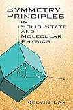 Symmetry Principles in Solid State and Molecular Physics (Dover Books on Physics)