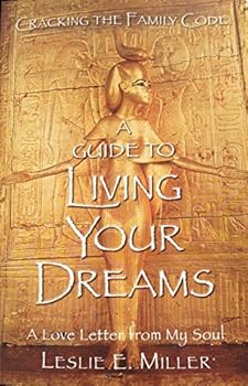 Unknown Binding Cracking the Family Code: A Guide to Living Your Dreams. Book