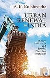 sk urban dictionary  Urban Renewal in India: Theory, Initiatives and Spatial Planning Strategies (English Edition)