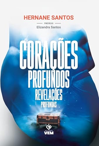 Corações Profundos, Revelações Profundas - Hernane Santos