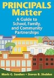 Principals Matter: A Guide to School, Family, and Community Partnerships