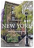 New York wie es keiner kennt. Midas Collection. Von Greenwich Village bis Upper East Side: Die schönsten Straßen und Stadtteile von New York im ... Entdeckungstour mit einer New York-Insiderin