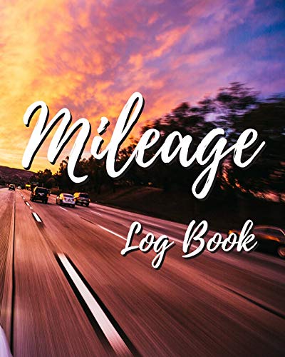 Mileage Log Book: Gas Mileage Log Notebook Tracker For Taxes | 100 Pages