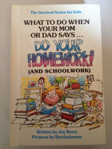 What To Do When Your Mom Or Dad Says. DO YOUR H... B000O9M4LU Book Cover