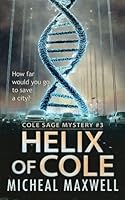Helix of Cole 1507885547 Book Cover