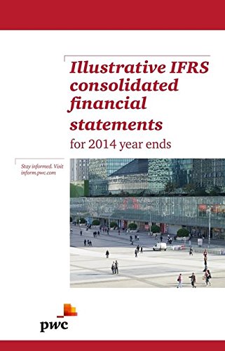 Illustrative IFRS Consolidated Financial Statements for 2014 Year Ends ...